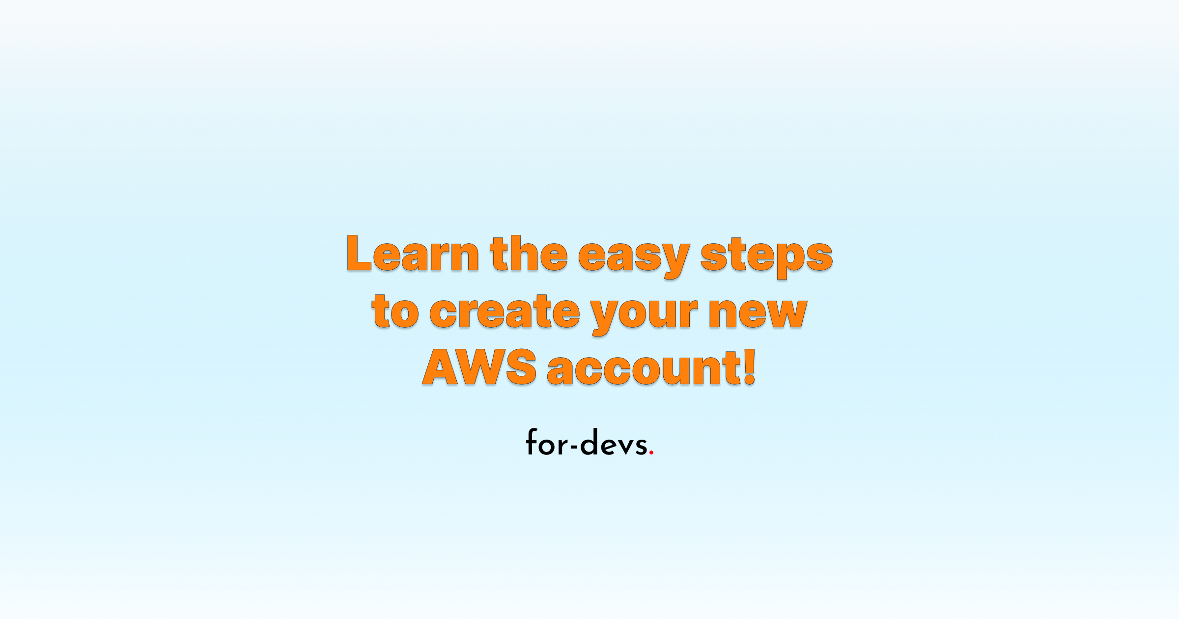 how-to-create-and-activate-a-new-aws-account-for-devs